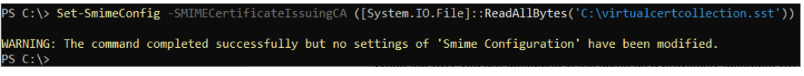 PowerShell output showing Set-SmimeConfig confirmation after uploading SST file