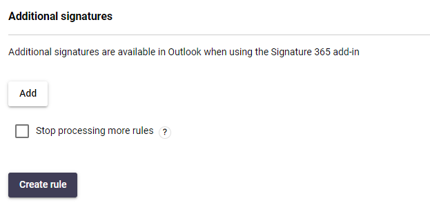 Rule Additional signatures section with Stop processing more rules option